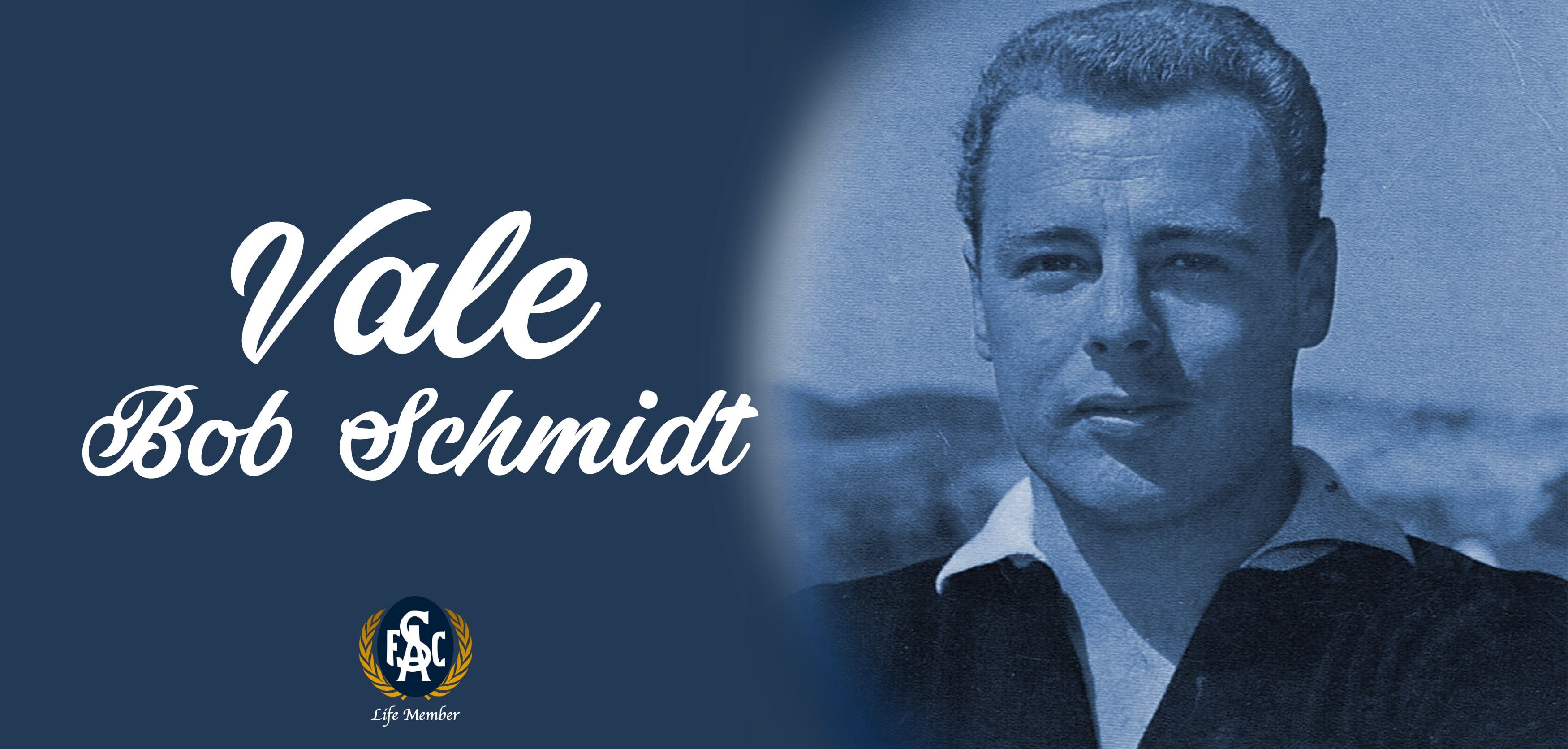 Vale Bob Schmidt Vale Bob Schmidt